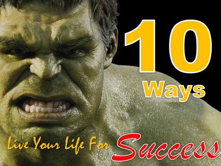 10 Ways Success Live Your Life For.