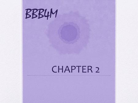 BBB4M CHAPTER 2.