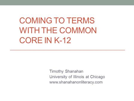 Coming to Terms with the Common Core in k-12