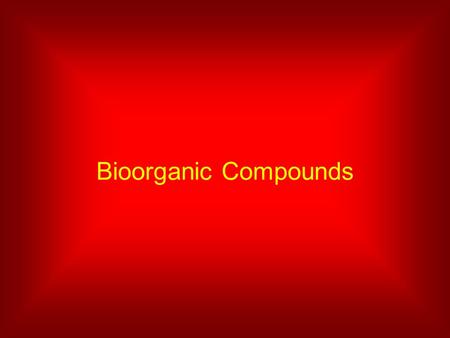 Bioorganic Compounds 1.
