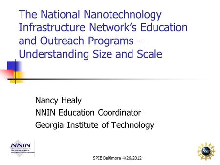 Nancy Healy NNIN Education Coordinator Georgia Institute of Technology