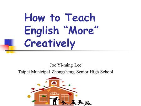 How to Teach English “More” Creatively