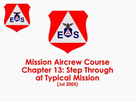 Mission Aircrew Course Chapter 13: Step Through at Typical Mission (Jul 2005)