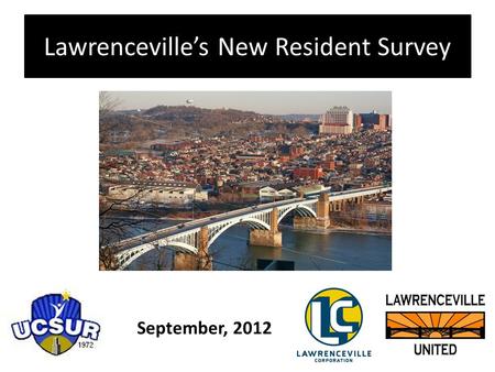 Lawrenceville’s New Resident Survey September, 2012.
