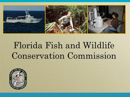 Florida Fish and Wildlife Conservation Commission.