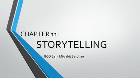 CHAPTER 11: STORYTELLING BCO 623 - Mücahit Saruhan.