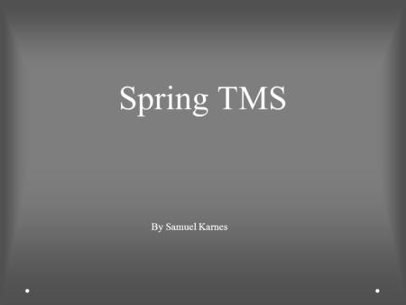 Spring TMS By Samuel Karnes. Migraines Neurological disease caused by: Emotional stress, sleep pattern changes, and fatigue Symptoms Nausea, intense headaches,