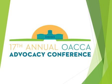 OACCA Public Policy Presentation Theme: Fast & changing world of health care & social services.