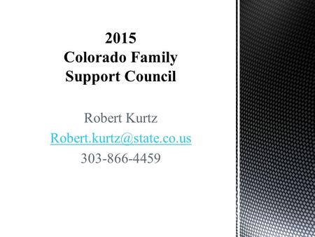 Robert Kurtz 303-866-4459.