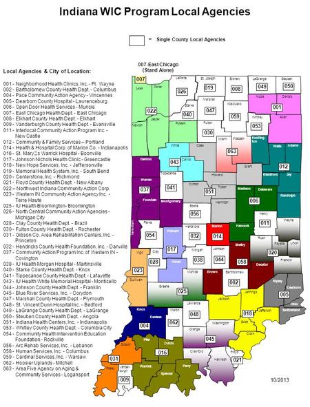 Local Agencies & City of Location: 001 - Neighborhood Health Clinics, Inc. - Ft. Wayne 002 - Bartholomew County Health Dept. - Columbus 004 - Pace Community.