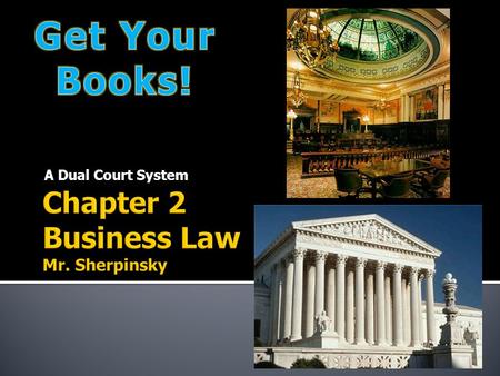 Chapter 2 Business Law Mr. Sherpinsky