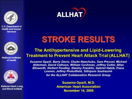 U.S. Department of Health and Human Services National Institutes of Health National Heart, Lung, and Blood Institute The Antihypertensive and Lipid-Lowering.