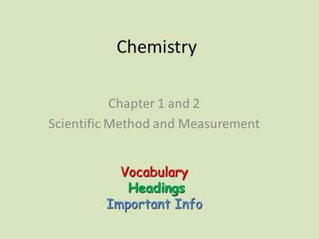 Chapter 1 and 2 Scientific Method and Measurement
