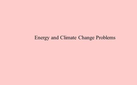 Energy and Climate Change Problems