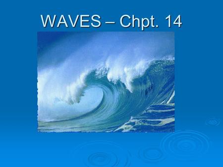 WAVES – Chpt. 14.