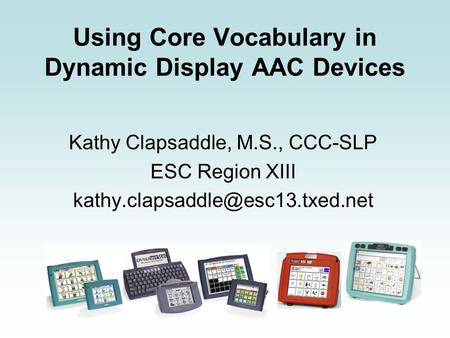 Using Core Vocabulary in Dynamic Display AAC Devices