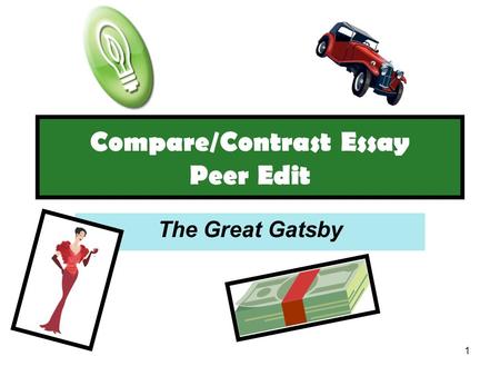 1 Compare/Contrast Essay Peer Edit The Great Gatsby.