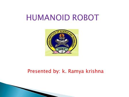 Presented by: k. Ramya krishna