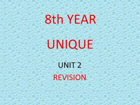 UNIQUE UNIT 2 REVISION 8th YEAR. What are “learning styles”? Learning styles are different ways of learning.