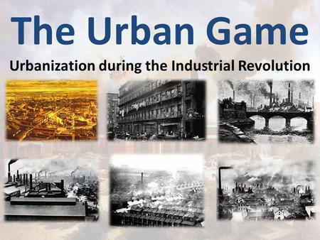 Urbanization during the Industrial Revolution