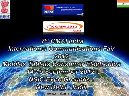 Www.cmai.asia. Over the past 7 years, ICOMM has grown into a world leading trade show that offers the best venue for overseas Mobile, Tablets, Consumer.