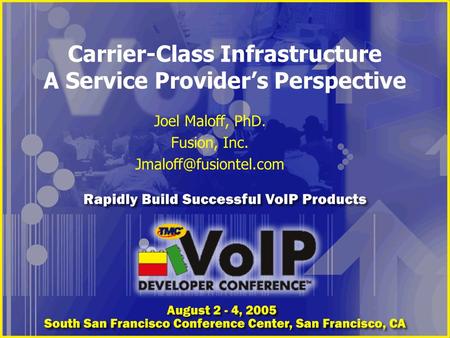 Carrier-Class Infrastructure A Service Provider’s Perspective Joel Maloff, PhD. Fusion, Inc.