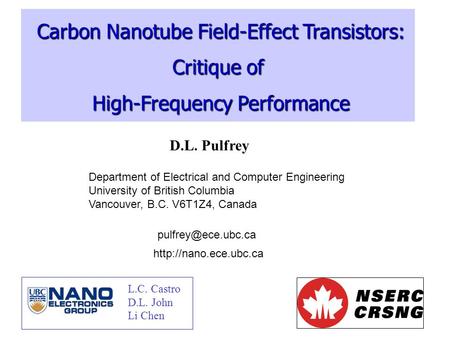 D.L. Pulfrey Department of Electrical and Computer Engineering University of British Columbia Vancouver, B.C. V6T1Z4, Canada Carbon.