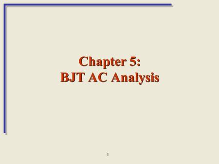 Chapter 5: BJT AC Analysis