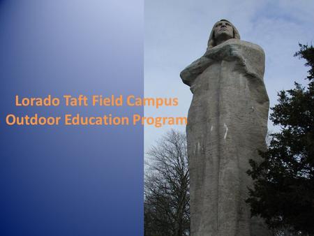 Lorado Taft Field Campus Outdoor Education Program.