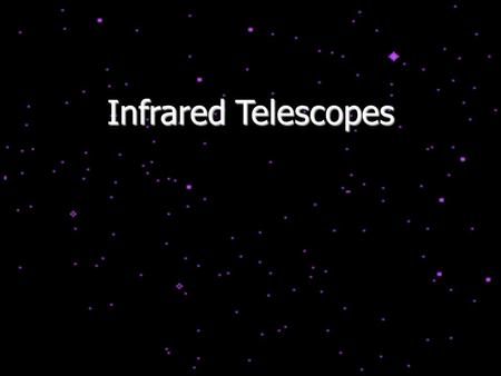 Infrared Telescopes 1.