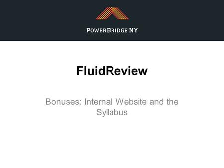 FluidReview Bonuses: Internal Website and the Syllabus.