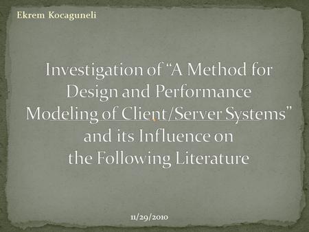 Ekrem Kocaguneli 11/29/2010. Introduction CLISSPE and its background Application to be Modeled Steps of the Model Assessment of Performance Interpretation.