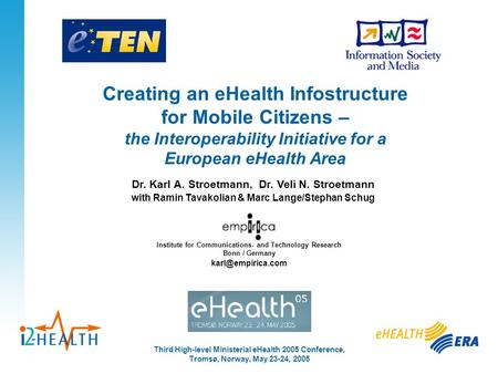 Creating an eHealth Infostructure for Mobile Citizens – the Interoperability Initiative for a European eHealth Area Dr. Karl A. Stroetmann, Dr. Veli N.