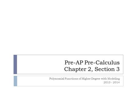 Pre-AP Pre-Calculus Chapter 2, Section 3