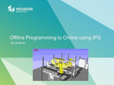 Offline Programming to Online using IPS 20.10.2014.