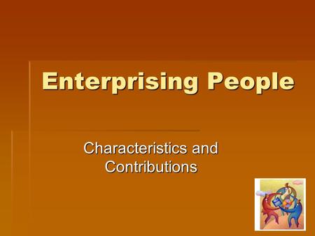 Characteristics and Contributions