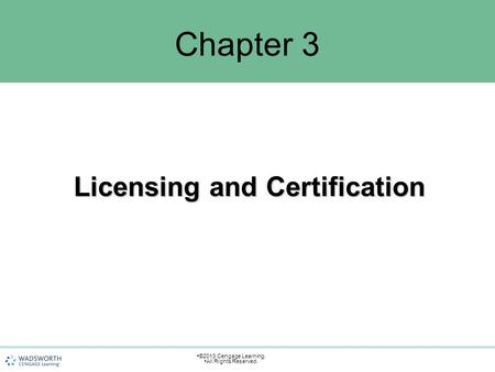 Licensing and Certification