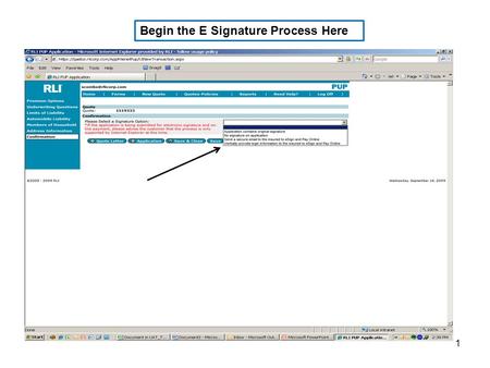 1 Begin the E Signature Process Here. 2 OPTION 1: Send a secure email to the Insured to E-Sign and Pay Online This is a copy of the e-mail your Insured.