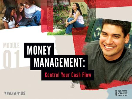 Money Habits TODAY YOU WILL... EXPLORE HOW SPENDING, SAVING, AND VALUES IMPACT YOUR FINANCES. NEFE High School Financial Planning Program® ©2012 | Lesson.