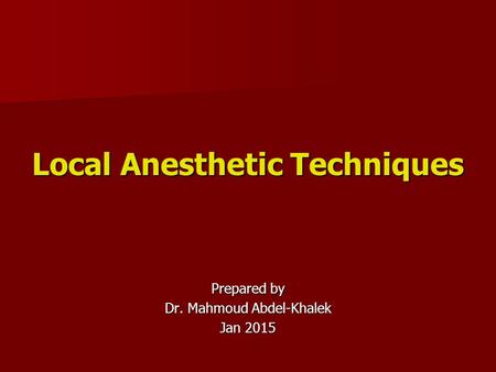 Local Anesthetic Techniques