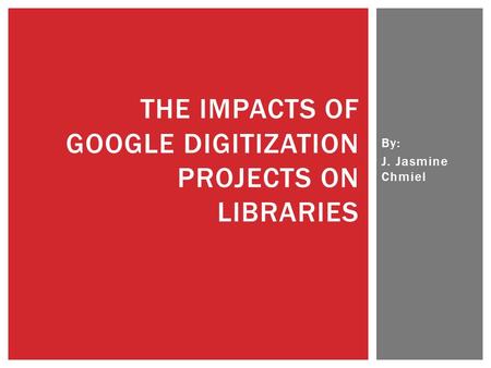 The impacts of google digitization projects on libraries