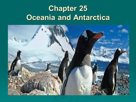 Chapter 25 Oceania and Antarctica. Section 25-1 Oceania (pages 660–664) Fiji.