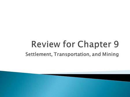 Settlement, Transportation, and Mining