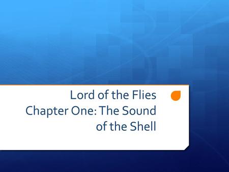 Lord of the Flies Chapter One: The Sound of the Shell