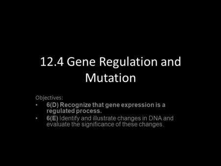 12.4 Gene Regulation and Mutation
