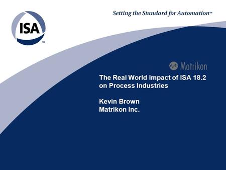 The Real World Impact of ISA 18