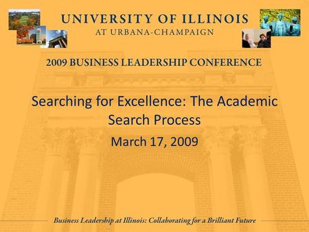 Searching for Excellence: The Academic Search Process March 17, 2009.