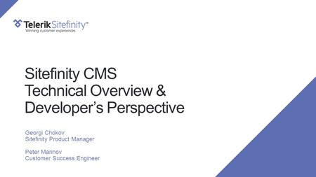 Sitefinity CMS Technical Overview & Developer’s Perspective