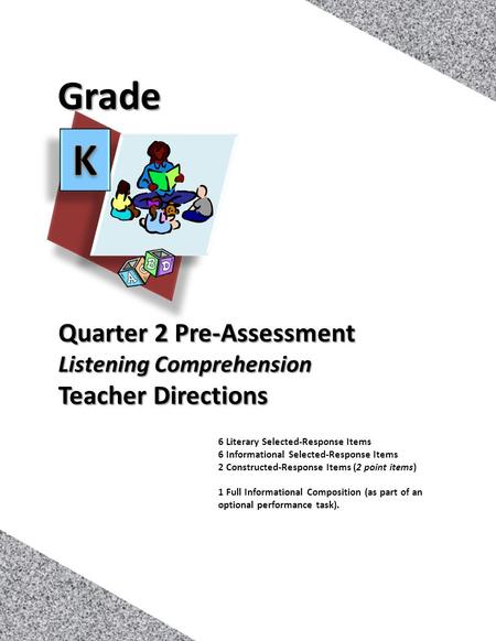 K Grade Quarter 2 Pre-Assessment Teacher Directions