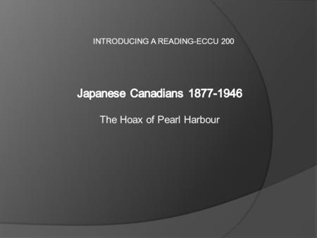 The Hoax of Pearl Harbour INTRODUCING A READING-ECCU 200.